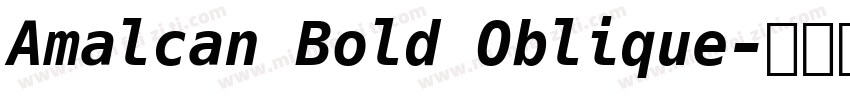 Amalcan Bold Oblique字体转换